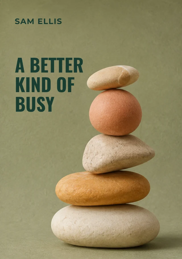 A better kind of busy, premade Personal growth & workbooks book cover
