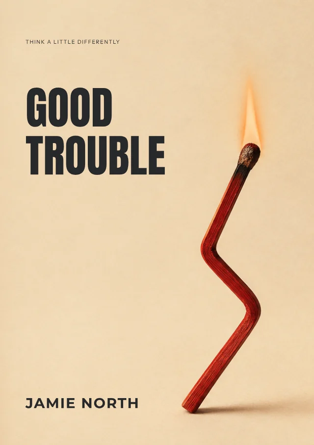 Good trouble, premade Ideas & creative nonfiction book cover